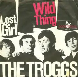 The Troggs : Wild Thing - Lost Girl